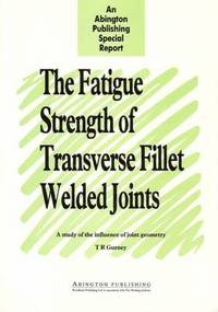 bokomslag The Fatigue Strength of Transverse Fillet Welded Joints