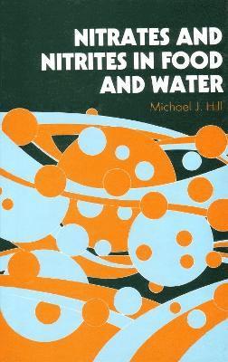 Nitrates and Nitrites in Food and Water 1