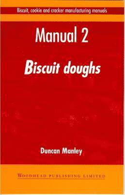 Biscuit, Cookie and Cracker Manufacturing Manuals 1