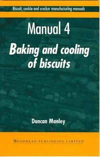 bokomslag Biscuit, Cookie and Cracker Manufacturing Manuals