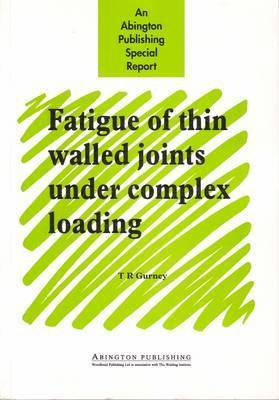 T R Gurney - Fatigue of Thin Walled Joints Under Complex Loading, Häftad
