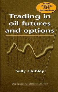 bokomslag Trading in Oil Futures and Options