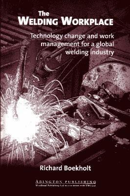 R Boekholt - The Welding Workplace, Inbunden