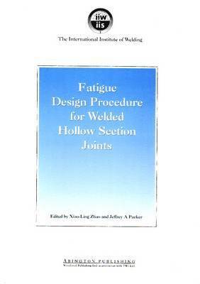 X-L Zhao, J A Packer - Fatigue Design Procedure for Welded Hollow Section Joints, Häftad