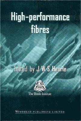 J. W. S. Hearle - High-Performance Fibres, Inbunden