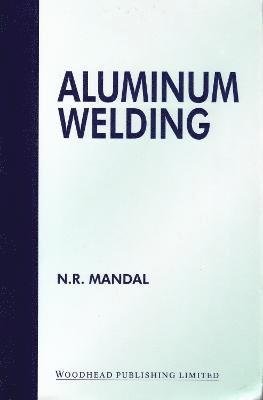 N R Mandal - Aluminium Welding, Inbunden