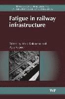 Mark Robinson, Ajay Kapoor - Fatigue in Railway Infrastructure, Inbunden