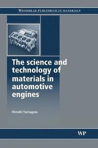 bokomslag Science and Technology of Materials in Automotive Engines