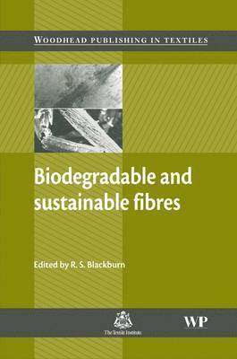 Richard Blackburn - Biodegradable and Sustainable Fibres, Inbunden