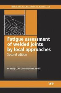 bokomslag Fatigue Assessment of Welded Joints by Local Approaches