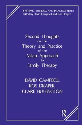 David Campbell, Ros Draper, Clare Huffington - Second Thoughts on the Theory and Practice of the Milan Approach to Family Therapy, Häftad