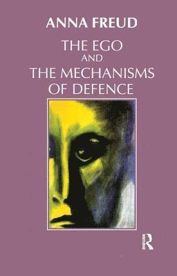 bokomslag The Ego and the Mechanisms of Defence