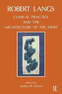 bokomslag Clinical Practice and the Architecture of the Mind