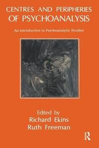 bokomslag Centres and Peripheries of Psychoanalysis