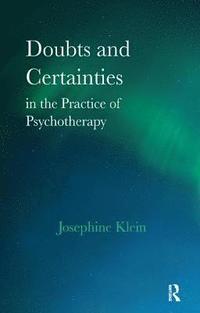 bokomslag Doubts and Certainties in the Practice of Psychotherapy
