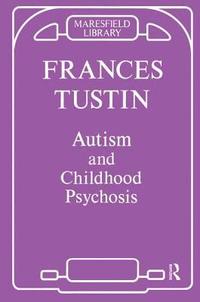 bokomslag Autism and Childhood Psychosis