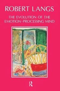 bokomslag The Evolution of the Emotion-Processing Mind
