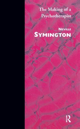 Neville Symington - Making of a Psychotherapist, Häftad