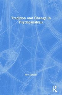 bokomslag Tradition and Change in Psychoanalysis