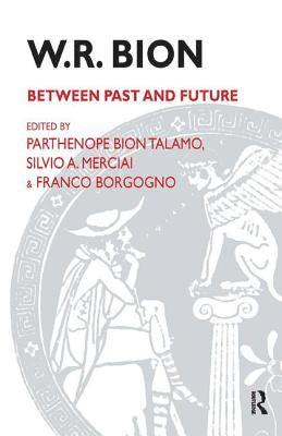 W. R. Bion, Parthenope Bion Talamo, Franco Borgogno, Silvio A. Merciai, Parthenope Bion Talamo, Silvio A Merciai - W.R. Bion, Häftad