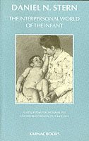 Daniel N. Stern - The Interpersonal World of the Infant, Häftad