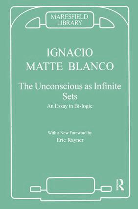 Ignacio Matte Blanco - Unconscious as Infinite Sets, Häftad