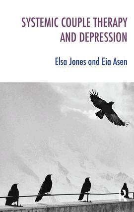 Eia Asen, Elsa Jones - Systemic Couple Therapy and Depression, Häftad