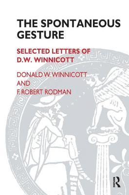 F. Robert Rodman, Donald W. Winnicott - The Spontaneous Gesture, Häftad