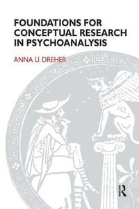 bokomslag Foundations for Conceptual Research in Psychoanalysis