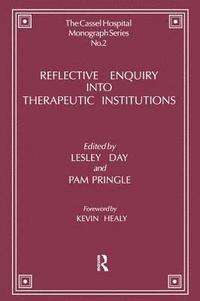bokomslag Reflective Enquiry into Therapeutic Institutions