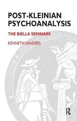 Kenneth Sanders - Post-Kleinian Psychoanalysis, Häftad