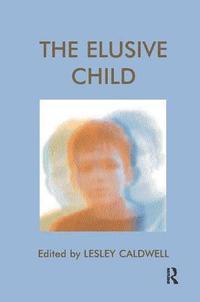 bokomslag The Elusive Child