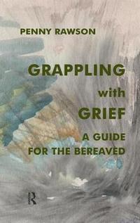 bokomslag Grappling with Grief