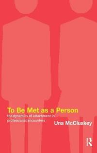 bokomslag To Be Met as a Person