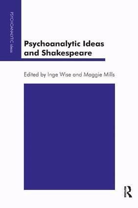 Maggie Mills, Inge Wise - Psychoanalytic Ideas and Shakespeare, Häftad