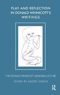 bokomslag Play and Reflection in Donald Winnicott's Writings