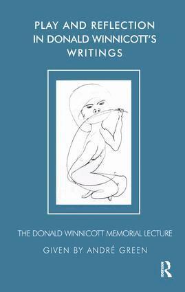 Andre Green - Play and Reflection in Donald Winnicott's Writings, Häftad
