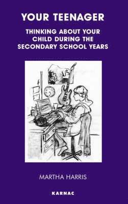 bokomslag Your Teenager: Thinking about Your Child During the Secondary School Years