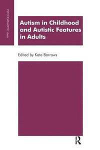 bokomslag Autism in Childhood and Autistic Features in Adults