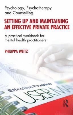 Setting Up and Maintaining an Effective Private Practice 1