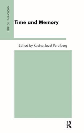 Rosine J. Perelberg - Time and Memory, Häftad