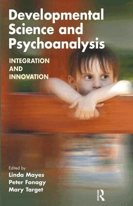Peter Fonagy, Linda Mayes, Mary Target - Developmental Science and Psychoanalysis, Häftad