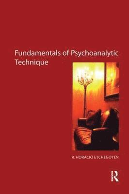 bokomslag The Fundamentals of Psychoanalytic Technique
