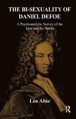 bokomslag The Bi-sexuality of Daniel Defoe