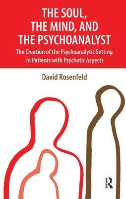 The Soul, the Mind, and the Psychoanalyst 1