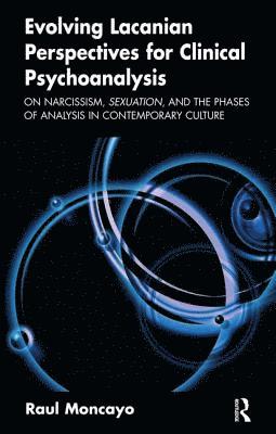 bokomslag Evolving Lacanian Perspectives for Clinical Psychoanalysis