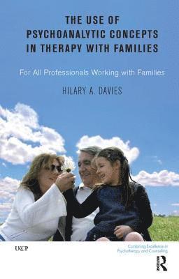 bokomslag The Use of Psychoanalytic Concepts in Therapy with Families