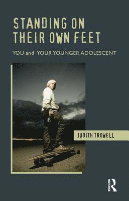 Judith Trowell - Standing on their Own Feet, Häftad