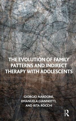 Emanuela Giannotti, Giorgio Nardone, Rita Rocchi - Evolution of Family Patterns and Indirect Therapy with Adolescents, Häftad