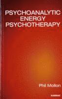 bokomslag Psychoanalytic Energy Psychotherapy